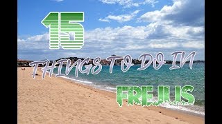 Top 15 Things To Do In Frejus France [upl. by Damek]