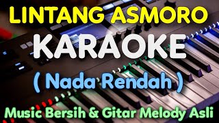 LINTANG ASMORO KARAOKE Nada Rendah  Chord D [upl. by Madella]