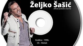 Zeljko Sasic  Metak  audio 1996 [upl. by Anilac]