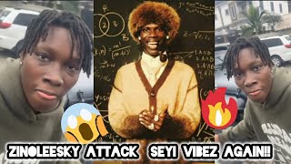 Zinoleesky MOCK And BLAST Seyi Vibez New Album Loseyi Professor Start New BEEF [upl. by Kimberli795]