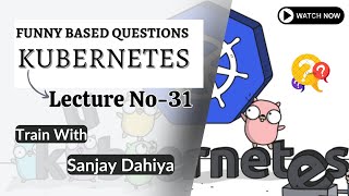 Kubernetes Lecture 31  IN HINDI  WhatsAPP No 8817442344 [upl. by Merlina]