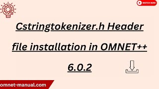 Cstringtokenizer h Header file installation in OMNET 6 0 2 [upl. by Nodal]