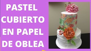 Como Cubrir un Pastel con Papel de Oblea [upl. by Stovall]