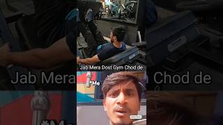 Jb Mera dost gym chod de [upl. by Letrice]