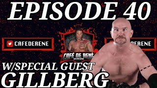 Cafe De Rene Episode 40  WSpecial Guest Gillberg [upl. by Eadwina]