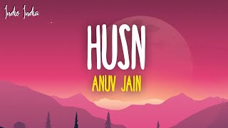 Anuv Jain  HUSN Lyrics [upl. by Yzzik807]