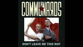 Communards  Dont Leave Me This Way   The Xtended Goodbye Remix [upl. by Ahsirt823]