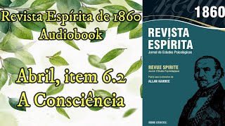 A consciência  Abril item 62  Revista Espírita de 1860  Audiobook [upl. by Gertrudis]