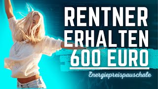 Rentenhammer  Rentner bekommen Energiepauschale Doppelt  Rentner bekommen bis zu 600 EUR EPP [upl. by Kenlay]