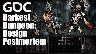 Darkest Dungeon A Design Postmortem [upl. by Katlin198]