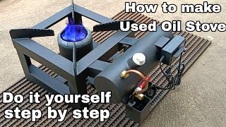 How to make Used Oil Stove Burner Modern design [upl. by Eserahs]