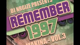 DJ Nrgize  Makina Remember 1997  Vol3 Set 2 [upl. by Flessel715]