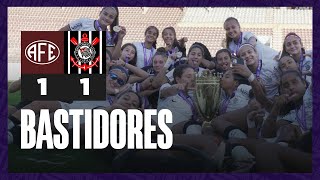 CAMPEÃS Bastidores  Ferroviária 1x1 Corinthians  Paulistão Sub15 Feminino [upl. by Bullion]