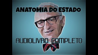 Anatomia do Estado  M Rothbard  AUDIOLIVRO COMPLETO [upl. by Nwahsid]