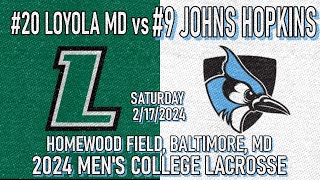 2024 Lacrosse Loyola MD v Johns Hopkins Full Game College Lacrosse JHUMensLacrosse LoyolaMLAX [upl. by Ahseila325]