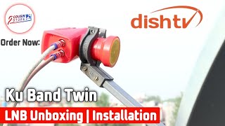 StarPower Twin Ku Band LNB Unboxing and Installation 🔥 Dish TV signal setting  Two Cousin Store [upl. by Esserac]