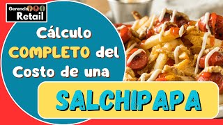 Cómo CALCULAR el PRECIO DE COSTO de una SALCHIPAPA 🍟 Negocio de SALCHIPAPAS [upl. by Elstan]