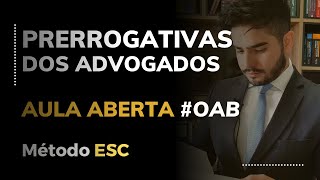 ÉTICA  OAB  PRERROGATIVAS DOS ADVOGADOS [upl. by Odlabu]