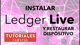 COMO INSTALAR LEDGER LIVE Y RESTAURAR DISPOSITIVO LEDGER NANO X  S [upl. by Nlyak]