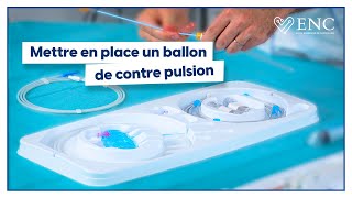 Mettre en place un ballon de contrepulsion procédure  console [upl. by Anastice]