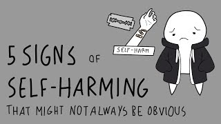 5 Not Obvious Signs of Self Harm [upl. by Petrine739]