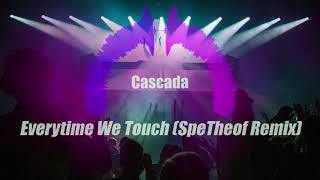 Cascada  Everytime We Touch SpeTheof Remix EurodanceUK Hardcore [upl. by Wassyngton320]