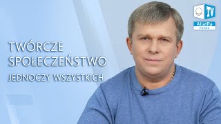 Twórcze społeczeństwo jednoczy wszystkich Napisy  PL [upl. by Myer]