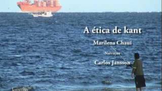 A ética de Kant  Marilena Chauí  Carlos Jansson [upl. by Alika]