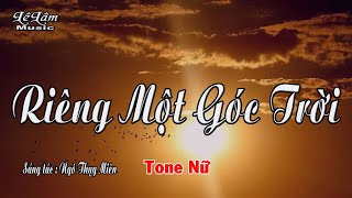 Karaoke  RIÊNG MỘT GÓC TRỜI Tone Nữ  Lê Lâm Music [upl. by Rosita]