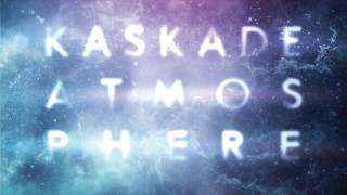 Kaskade  Atmosphere  Atmosphere [upl. by Yllor]