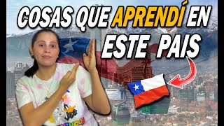 5 COSAS QUE APRENDÍ CUANDO LLEGUE A CHILE  Nada es color de rosa  Yoha Vlogs [upl. by Solraced]