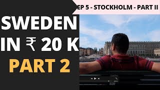 Episode 5 – Rs 65000 – Norway Sweden amp Denmark  Exploring Stockholm City in Rs 20000  Part 2 [upl. by Marelya]