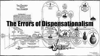 The Errors of Dispensationalism Scriptum 43 [upl. by Demaggio]