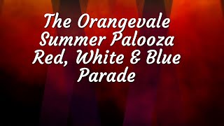 Orangevale Summer Palooza Red White amp Blue Parade [upl. by Nimesay554]