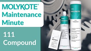 MOLYKOTE® 111 Compound  MOLYKOTE® Maintenance Minute [upl. by Boffa825]