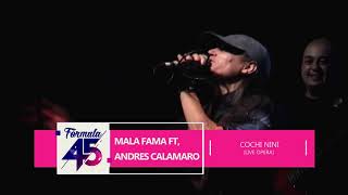 MALA FAMA ft ANDRES CALAMARO COCHI NINI [upl. by Mayer]