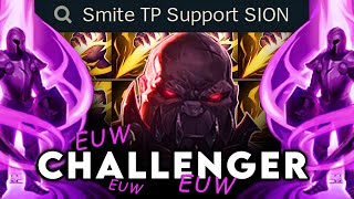 EUW Challenger attempts Smite TP Sion Support  Tapingg [upl. by Ennoirb544]