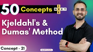 50 Concepts for JEE 2022 July  Kjeldahls amp dumas Method  Concept 21  Canvas Classes  Paras Sir [upl. by Atsedom295]