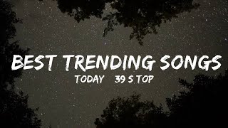 Todays Top Hits Playlist  Best Trending Songs At The Moment  30mins  Feeling your music [upl. by Calabresi42]