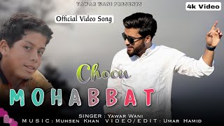 Chon Mohabbat  Kashmiri Superhit Song 2022  By Yawar Wani [upl. by Malet]