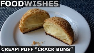 Cream Puff quotCrack Bunsquot Choux au Craquelin  Food Wishes [upl. by Rabjohn]