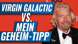 Mein GeheimTipp  besser als die Aktie von Milliardär Richard Branson [upl. by Ahsined]