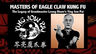 MASTERS OF EAGLE CLAW  The Legacy of Grandmaster Shum [upl. by Raymond]