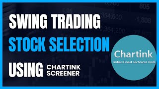 Swing Trading Stock Selection Using Chartink Screener  Part 3 [upl. by Bushore]