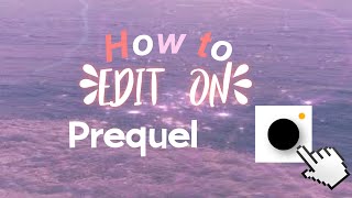 How to edit on prequel tutorial [upl. by Nerret863]