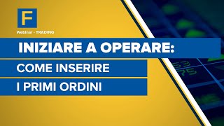 Iniziare a operare come inserire i primi ordini [upl. by Dewees]