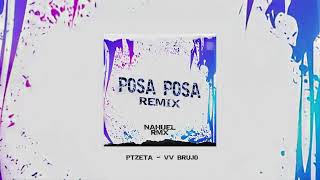 POSA POSA REMIX🔥 PTZETA VV BRUJO NAHUEL RMX  TIRANDO FLOW SESH [upl. by Tullius]