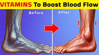 8 Vitamins To BOOST Leg amp Foot Circulation Instantly [upl. by Sterner589]