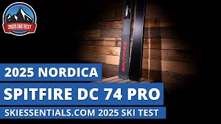 2025 Nordica Spitfire 74 DC  SkiEssentialscom Ski Test Review [upl. by Arihday880]