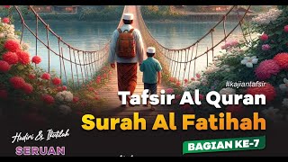 TAFSIR QS AL FATIHAH 7  Ustadz Juman Abu Ahmad Lc [upl. by Ravel734]